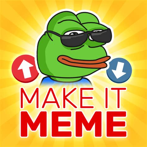 make it meme|More.